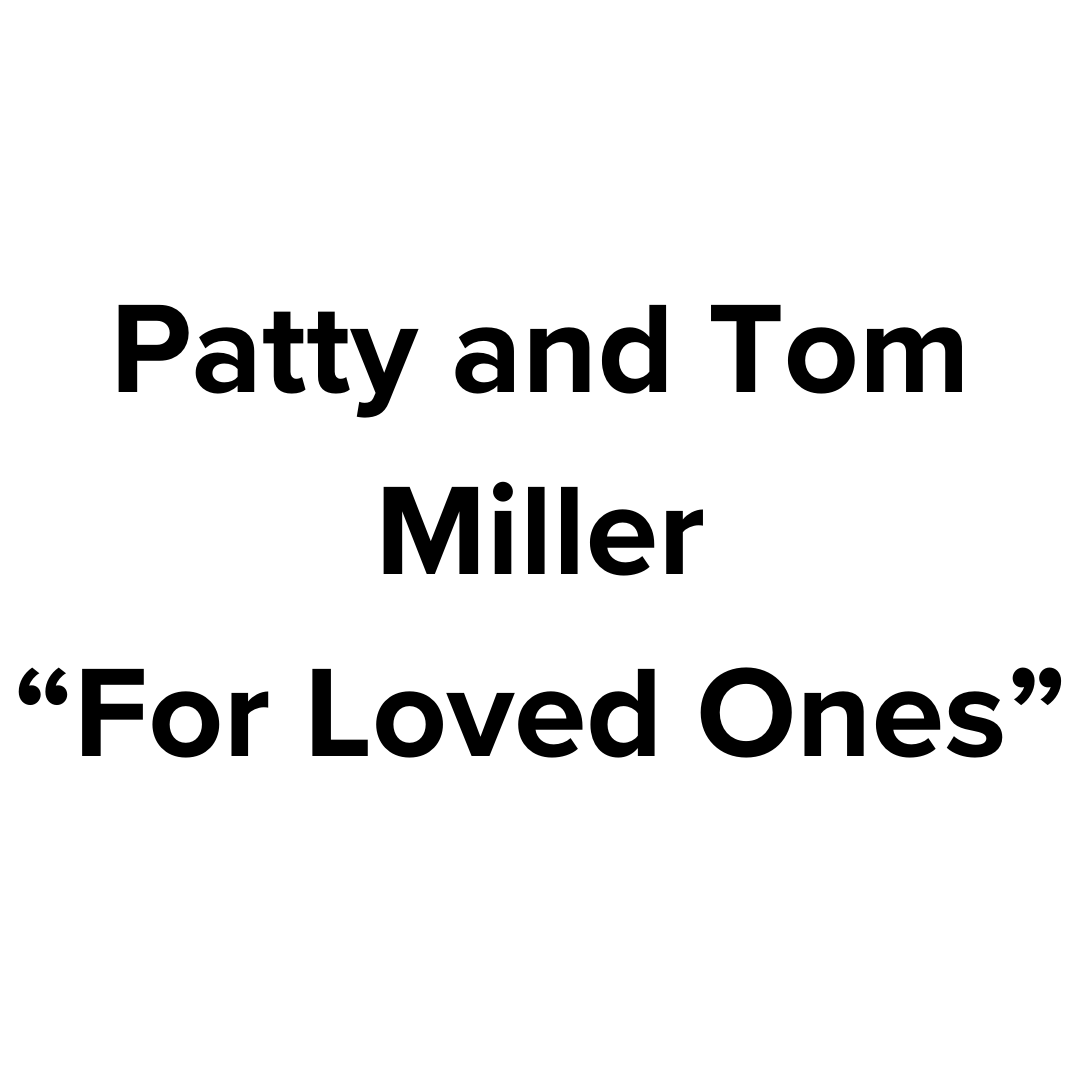 Patty and Tom Miller (Tier 4 )