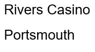 5. Rivers Casino Portsmouth (Tier 4)