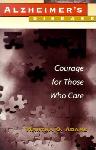 Click here for more information about Alzheimer's Disease Courage for Those Who Care