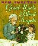 Click here for more information about Great-Uncle Alfred Forgets