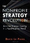 Click here for more information about The Nonprofit Strategy Revolution-Real Time Strategic Planning in a Rapid-Response World