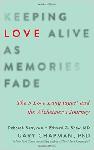 Click here for more information about Keeping Love Alive as Memories Fade: The 5 Love Languages and the Alzheimer's Journey