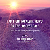 I am fighting Alzheimer's on The Longest Day. Join me at alz.org/thelongestday