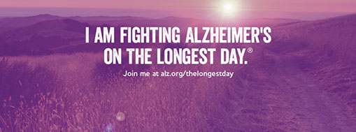 I am fighting Alzheimer's on The Longest Day. Join me at alz.org/thelongestday