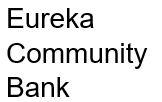 G. Eureka Community Bank (Tier 2)