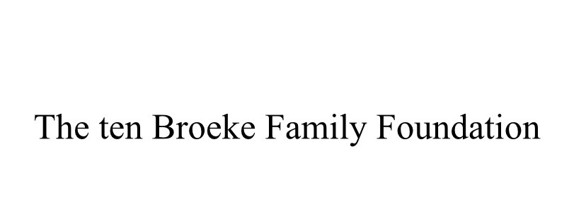 The ten Broeke Family Foundation