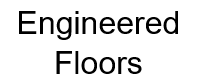 1.  Engineered Floors (Tier 3)