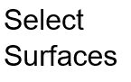 Select Surfaces (Tier 4)