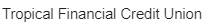 Tropical Financial Credit Union (Tier 4)