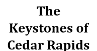 The Keystones of Cedar Rapids (Tier 4)