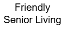 M. Friendly Senior Living (Tier 4)