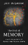 Click here for more information about The End of Memory  A Natural History of Aging and Alzheimer's
