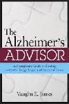 Click here for more information about The Alzheimer's Advisor-A Caregiver's Guide to Dealing with the Tough Legal and Practical Issues