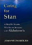 Click here for more information about Caring for Stan-A Story for Anyone Who Knows Someone with Alzheimer's