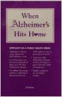 Click here for more information about When Alzheimer's Hits Home