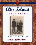 Click here for more information about Ellis Island Interviews In Their Own Words