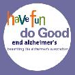 Have Fun. Do Good. End Alzheimer's.