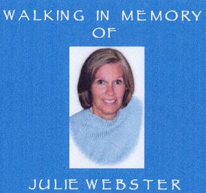 Walking in Memory of My Classmate Julie Newquist Webster and Mary Staab